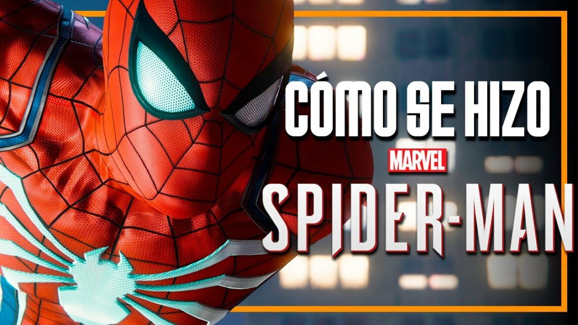 Cómo se Hizo Marvel´s Spider-Man en PS4