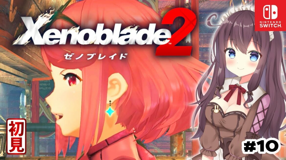 【ゼノブレイド2】スザクと共に野盗の本営へスペルビアで温泉!初見プレイ #10【女性実況/Vtuber】