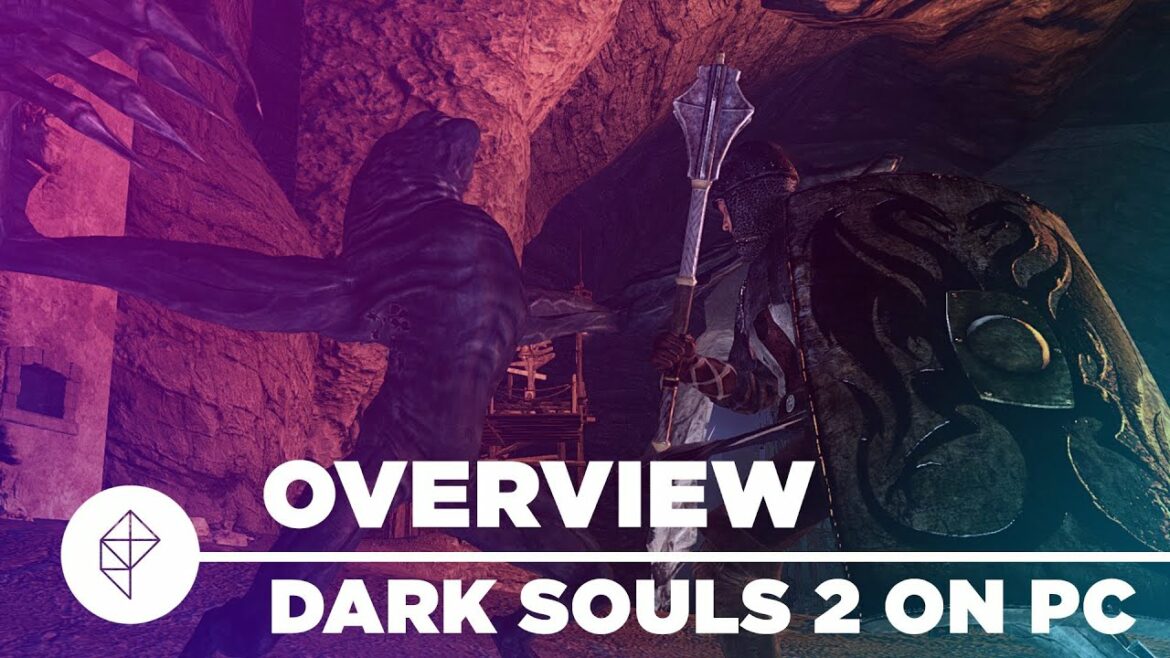 Dark Souls 2 on PC – Gameplay Overview