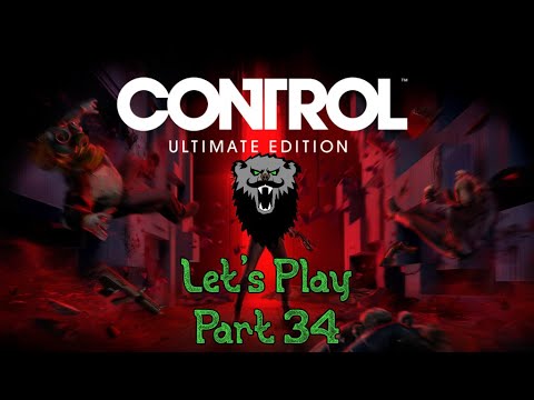 Control: Ultimate Edition, Let's Play, Part 34
