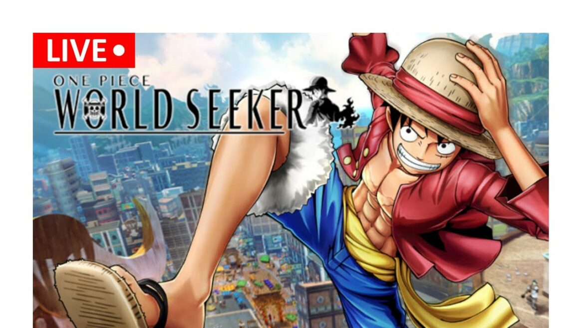 🔴LIVE – ONE PIECE – World Seeker –  Xbox series S