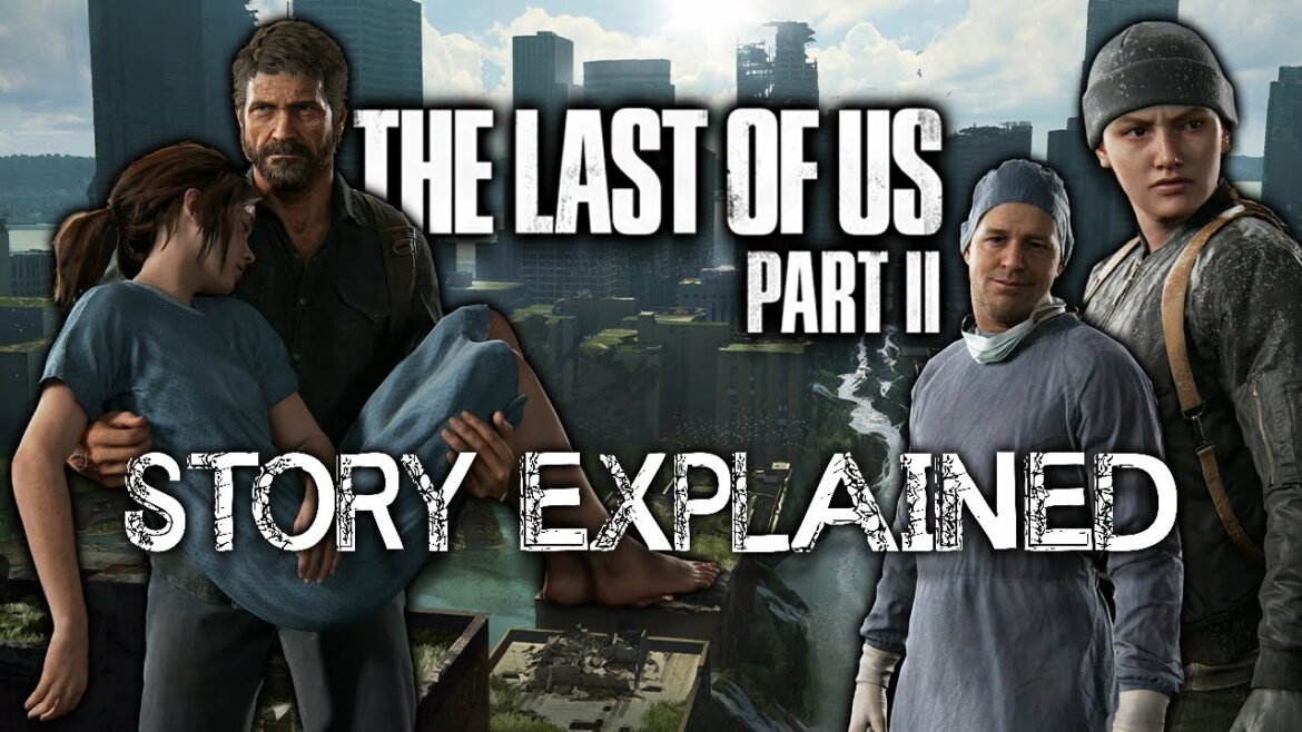 The Last of Us Part II – Story Explained