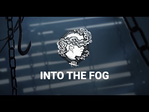Dead by Daylight | Into The Fog