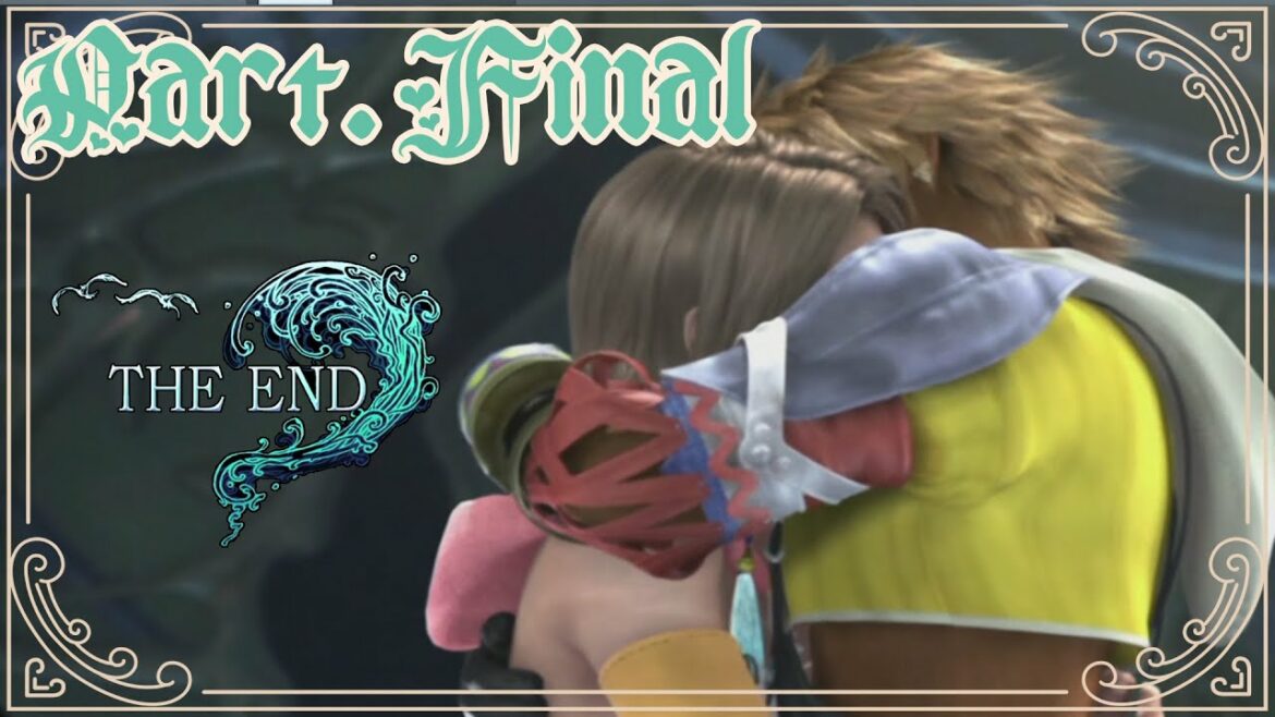#55Final【FF10-2】キミと一緒に歩んでいきたい…【ファイナルファンタジーⅩ-2】