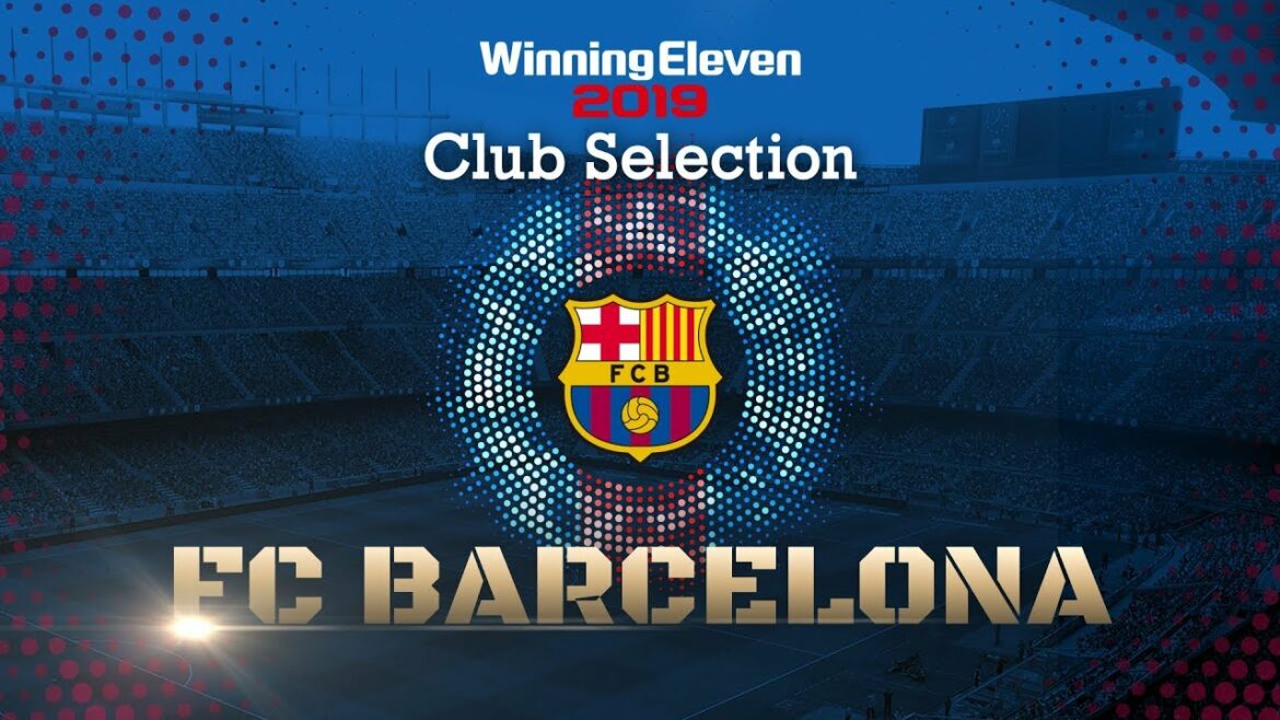 【公式】ウイニングイレブン 2019 / クラブセレクション“注目選手”(FCバルセロナ)