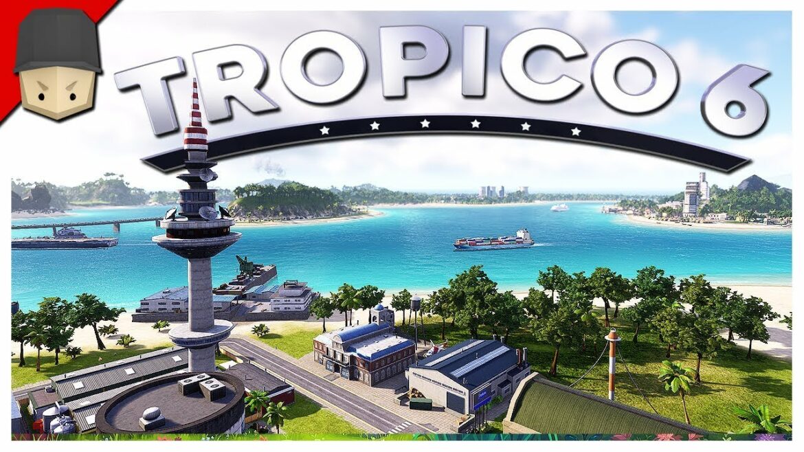 Tropico 6 – Ep.01 : FIRST LOOK! El Presidente! (Tropico 6 Gameplay)