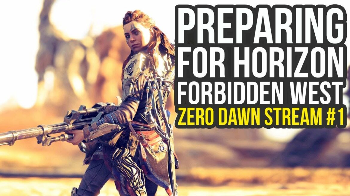 Horizon Zero Dawn 2022 Stream To Prepare For Horizon Forbidden West #1