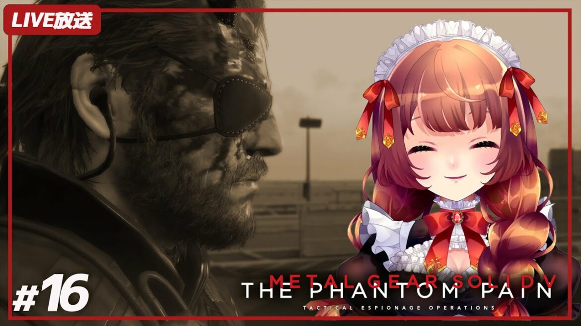 #16  メタルギアソリッド V ファントムペイン!実況!今から始めるメタルギア !MetalGearSolid