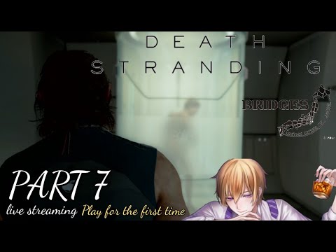 DEATH STRANDING -デス・ストランディング-【#7】