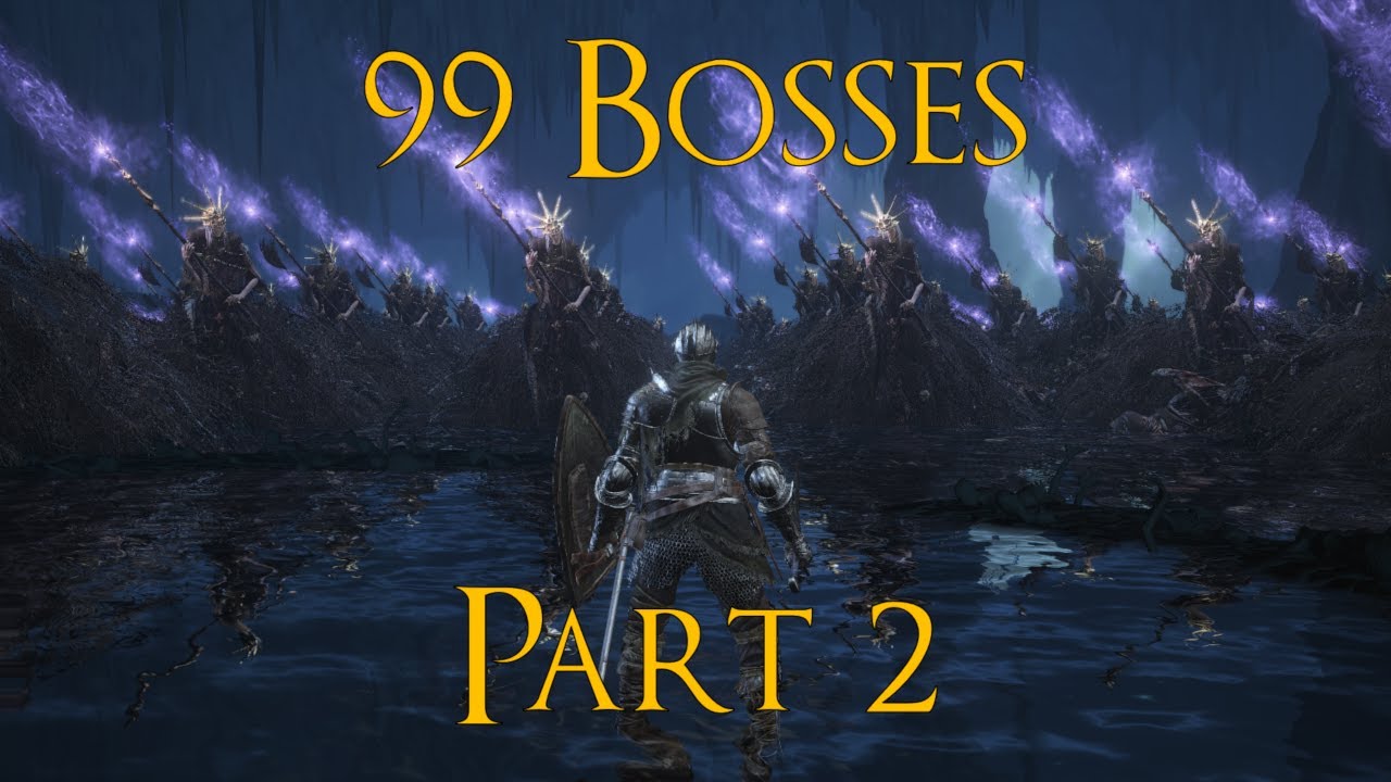 Can you beat 99 of each boss in dark souls 3 part 2 games wacoca