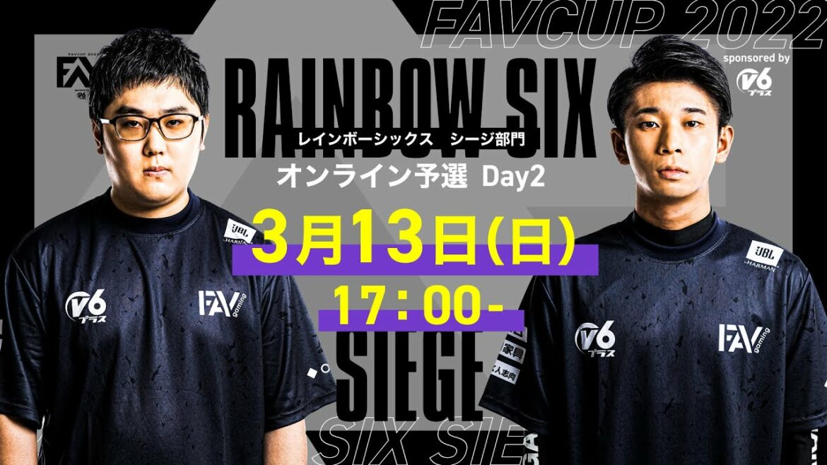 "FAVCUP2022 sponsored by v6プラス" レインボーシックスシージ部門予選Day2
