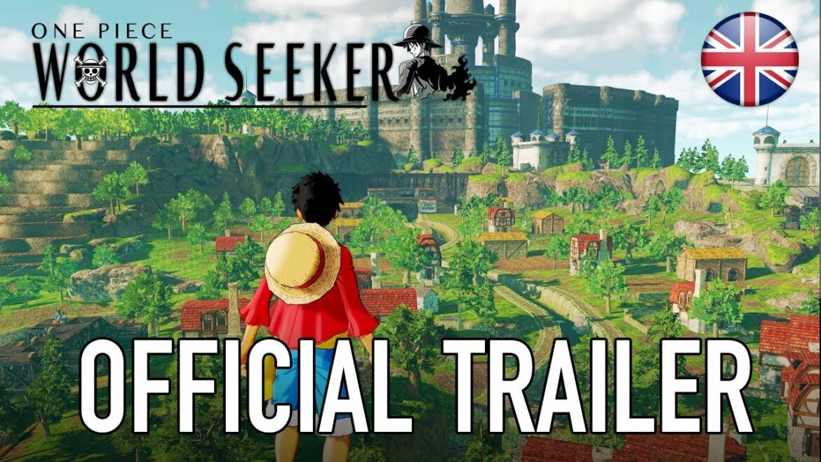 One Piece World Seeker – Official Trailer (English)