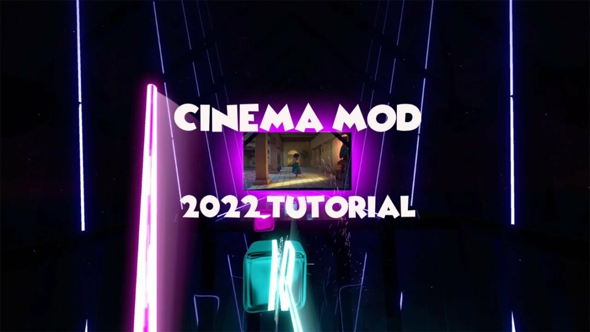Cinema Mod Tutorial (Beat Saber) 2022