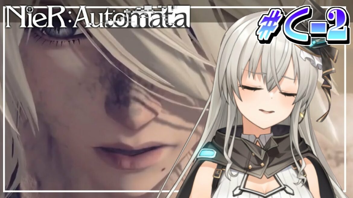 【NieR:Automata】守りたいもの、ぜんぶなくしたCルート #8【※ネタバレあり】