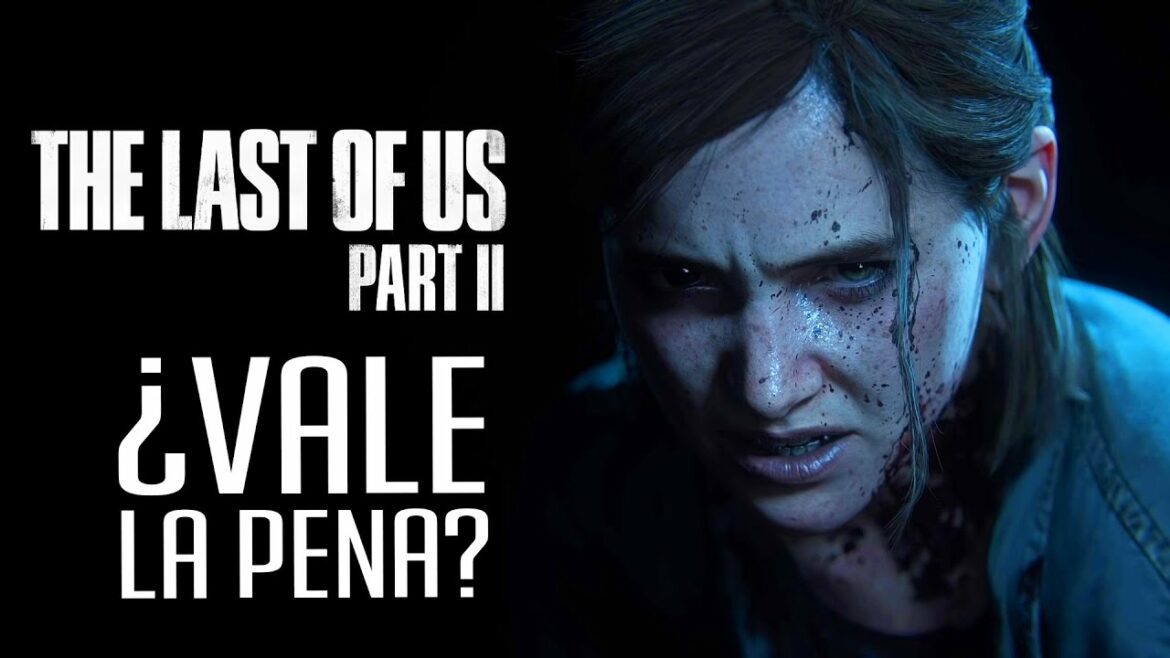 The Last of Us Part II ¿Vale la Pena?