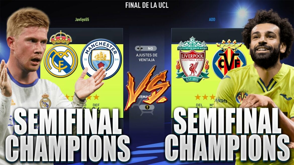 SEMIFINAL Real Madrid y Manchester City vs SEMIFINAL Liverpool y Villarreal | Experimentos Fifa 22