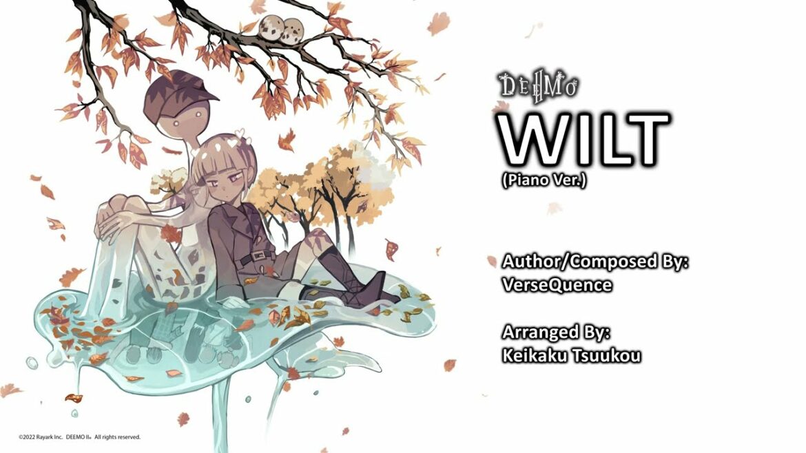 Wilt (Piano Ver.) – VerseQuence, Keikaku Tsuukou (Deemo II)