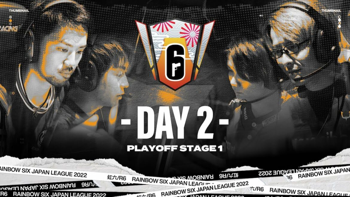 Rainbow Six Japan League 2022 Season 1 Playoff Stage 1 Day 2