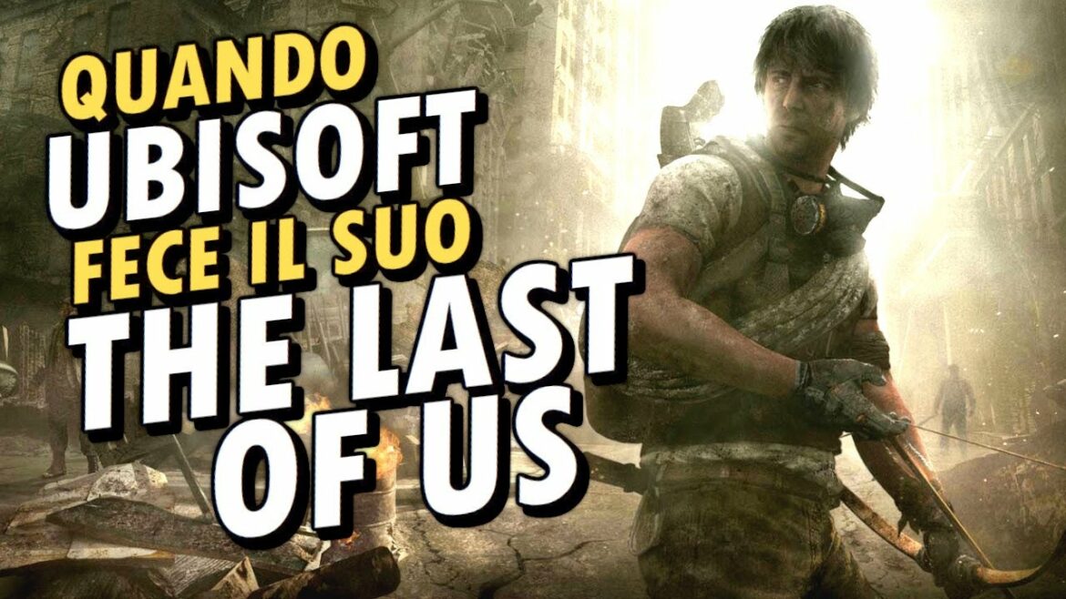 Quando UBISOFT fece il suo THE LAST OF US