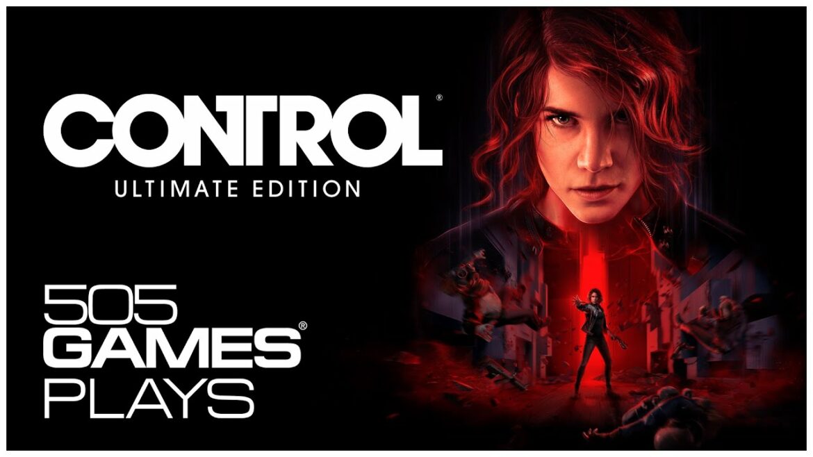 505 Games Plays – Control Ultimate Edition – #AlteredApril Stream