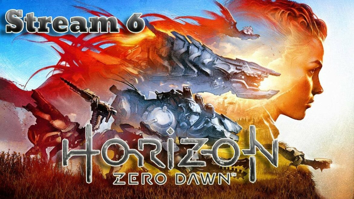 Horizon Zero Dawn Lets Play Stream 6