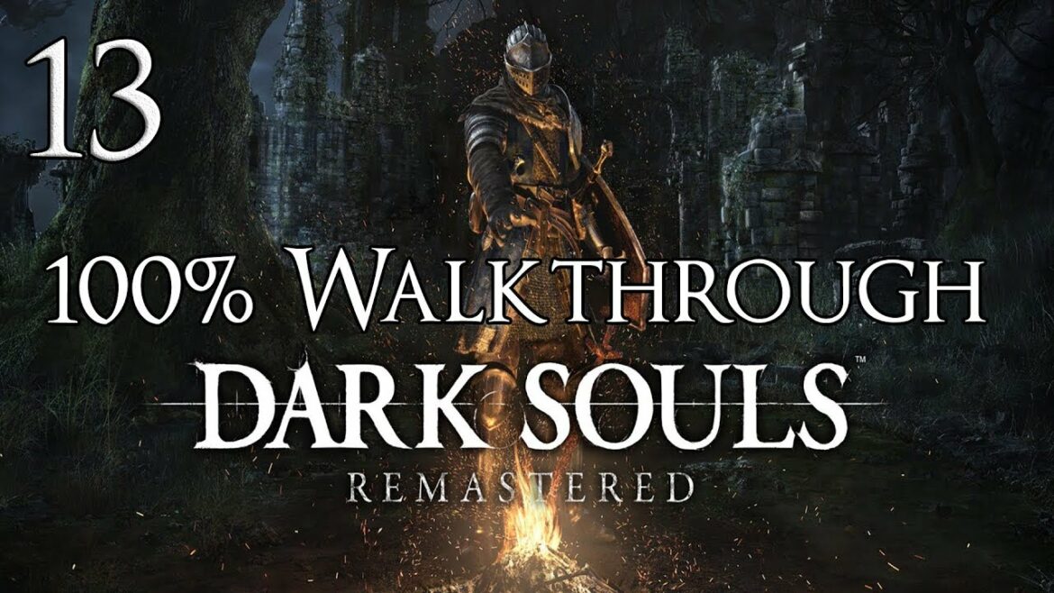 Dark Souls Remastered – Walkthrough Part 13: Sen's Fortress