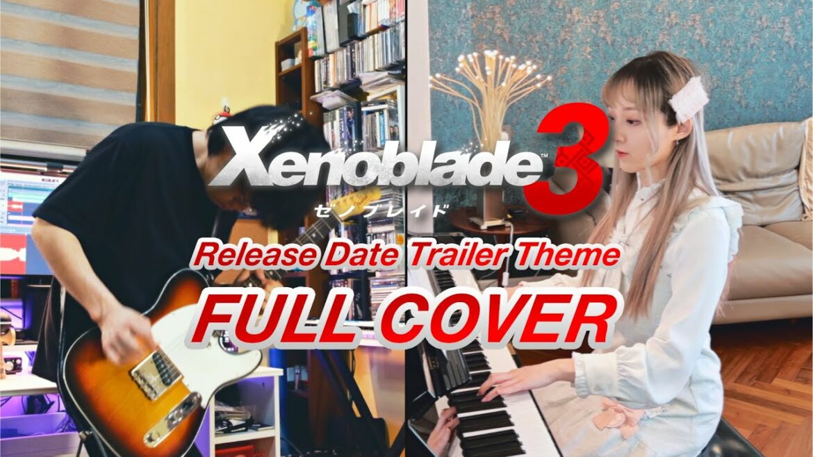 【FULL COVER】Xenoblade Chronicles 3 Release Date Trailer Theme / ゼノブレイド3