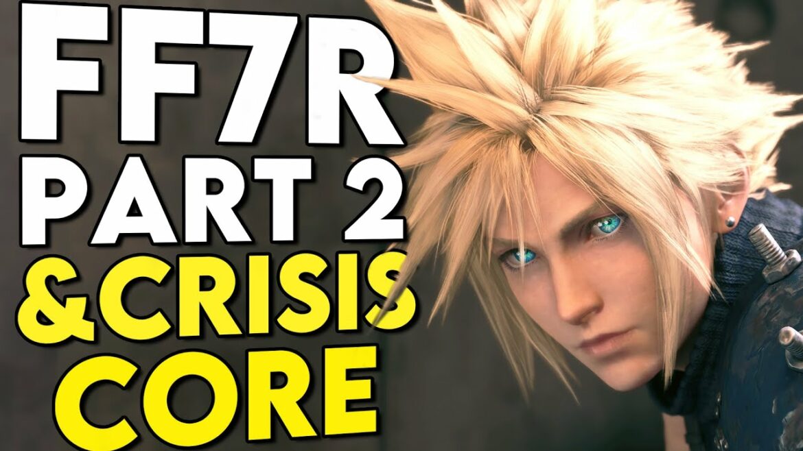 FF7R Part 2 OR Crisis Core Remake?