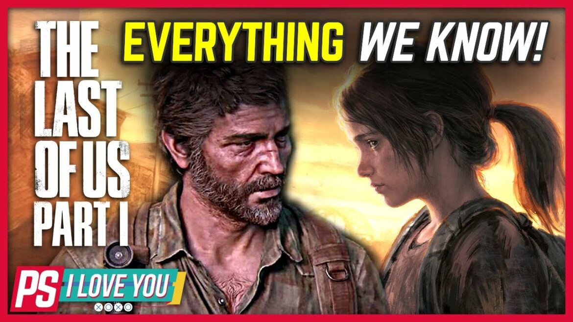 The Last of Us Part I FAQ – PS I Love You XOXO Ep. 124