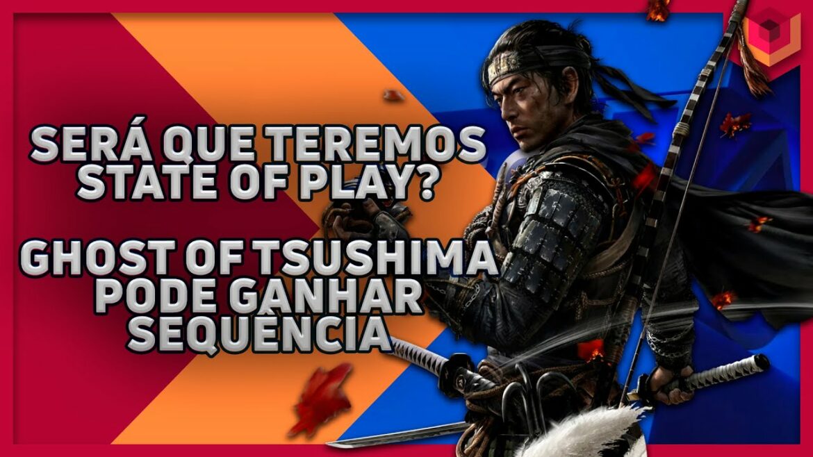 GHOST OF TSUSHIMA 2? / EVIDÊNCIAS DE UM STATE OF PLAY EM JUNHO / NOVIDADES NO GAMEPASS – FAST TRAVEL