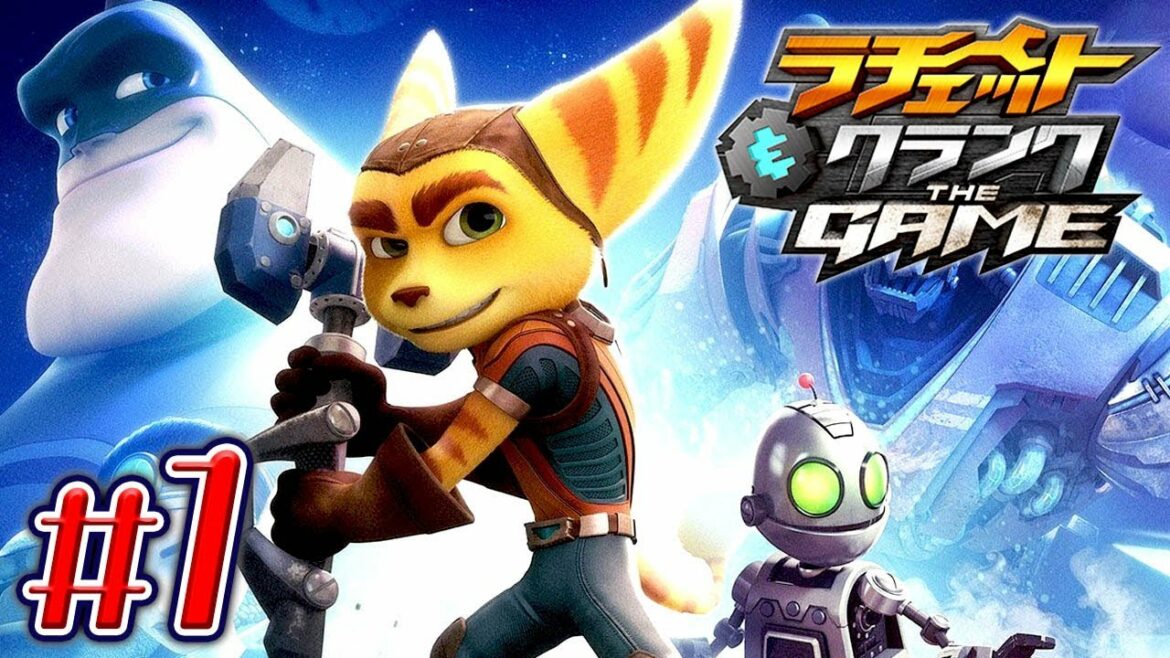 PART1  大冒険の幕開け!【ラチェット&クランク THE GAME】