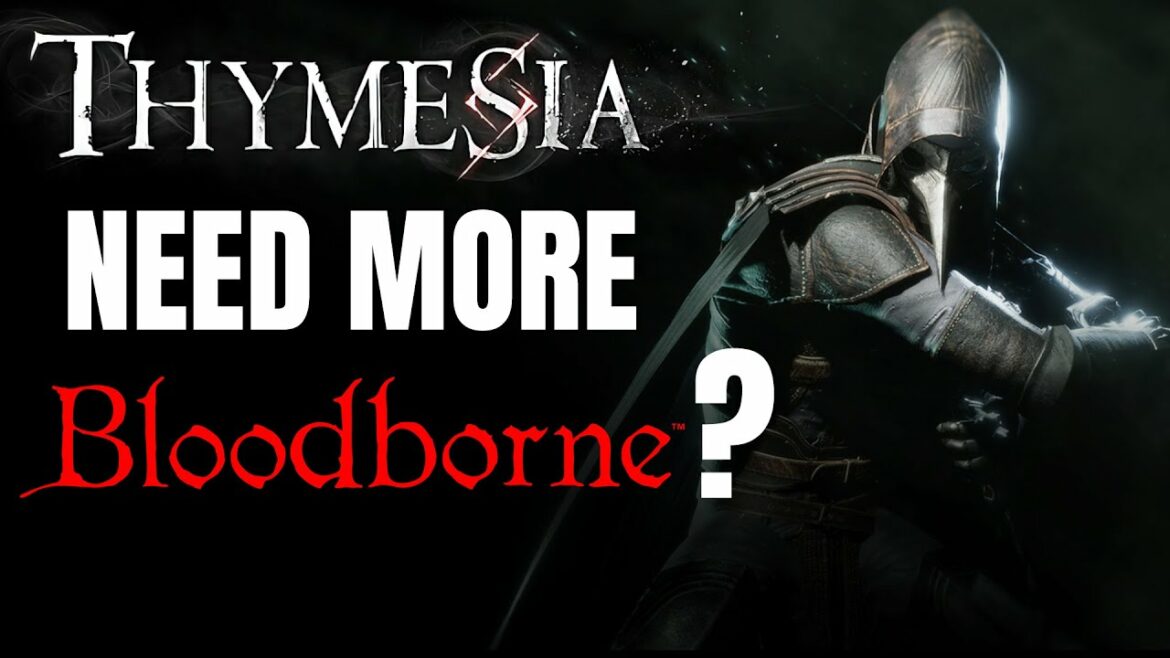 Thymesia – 9 Reasons Why It May Fulfill Your Desire For BLOODBORNE 2