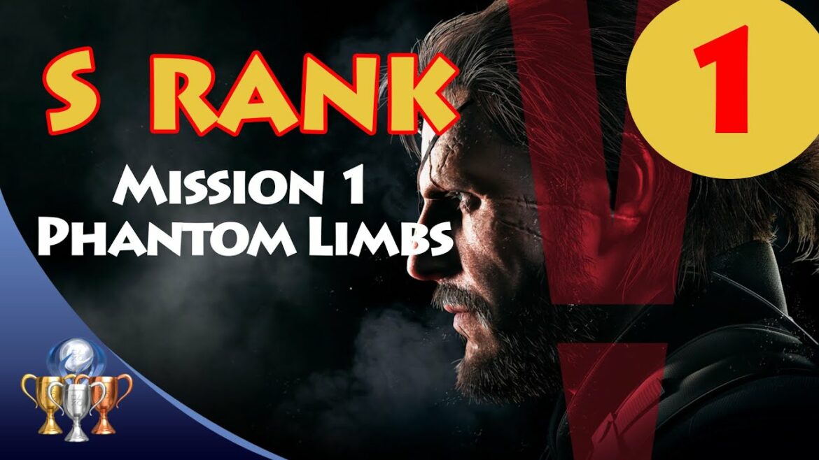 Metal Gear Solid V The Phantom Pain – S RANK Walkthrough (Mission 1 – PHANTOM LIMBS)