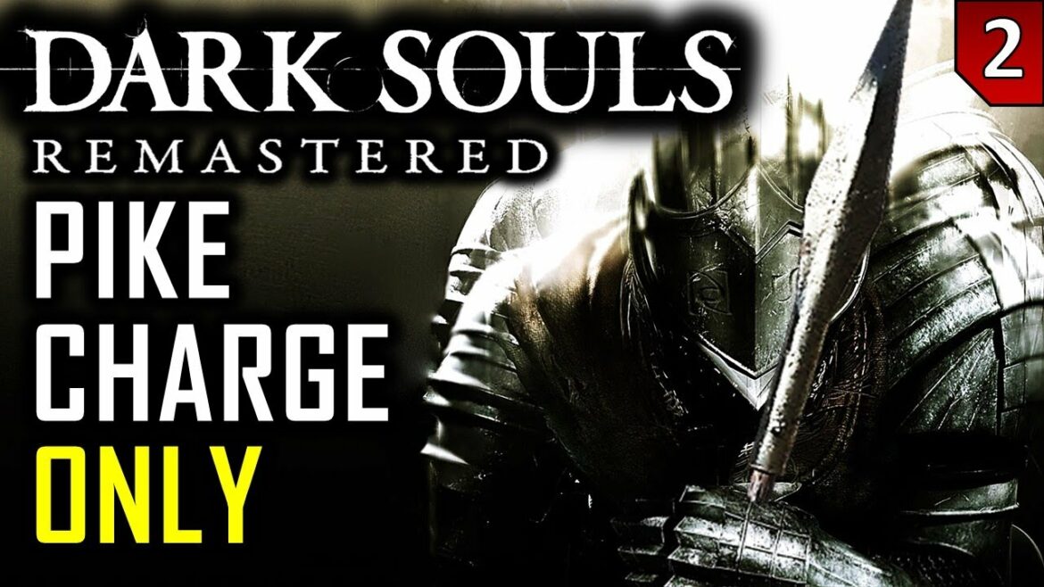 Dark Souls – Pike Charge Only – Part 2