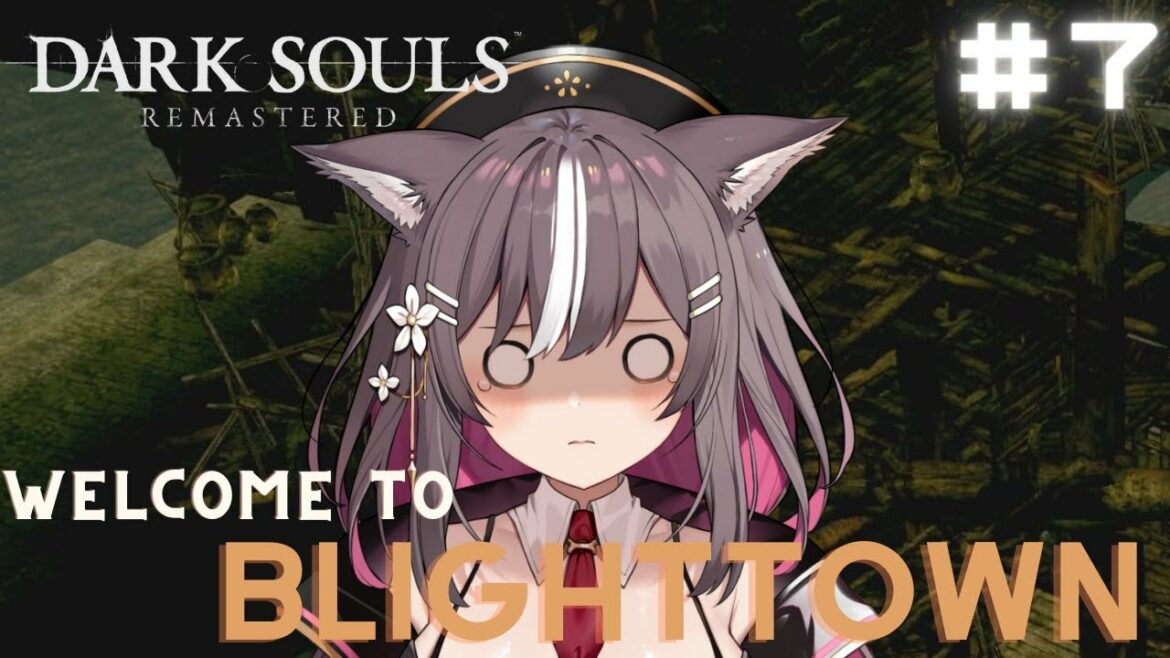 【Dark Souls】Welcome to Blight Town