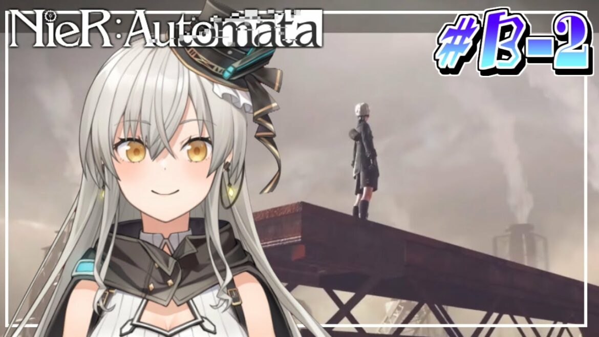 【NieR:Automata】9SくんにメロメロになるBルート #6【※ネタバレあり】
