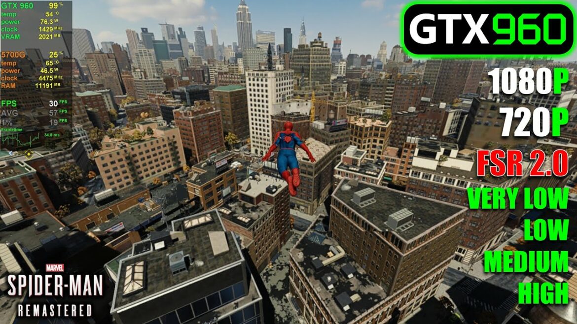 GTX 960 | Marvel’s Spider-Man Remastered – Very Low, Low, Medium, High, FSR 2.0 – 1080p, 720p