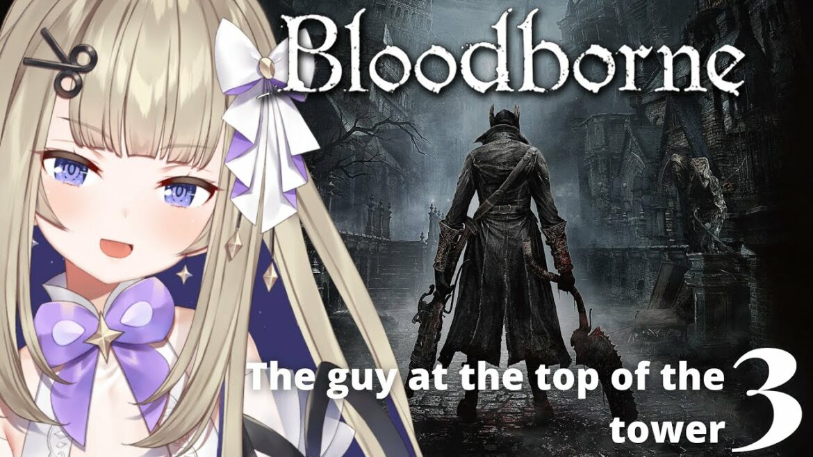 【Bloodborne】The Annoying Tower Guy Has Pewed his last Pew (ง'̀-'́)ง