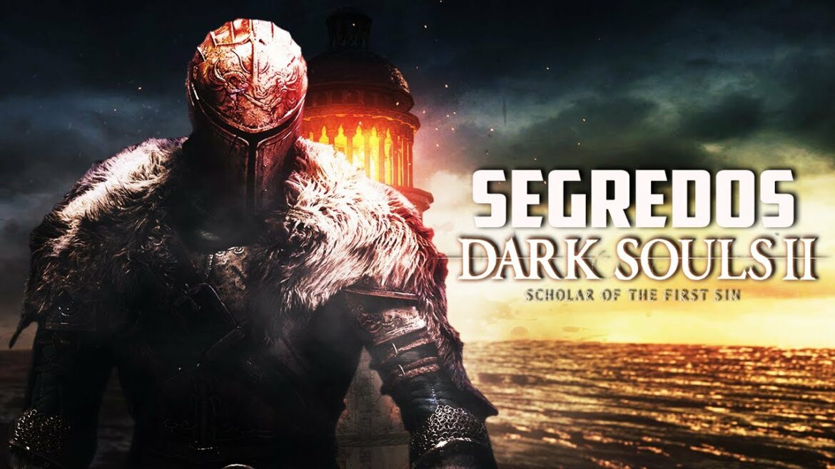 10 SEGREDOS DO DARK SOULS 2