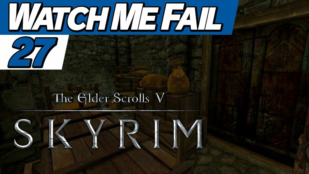 Watch Me Fail | The Elder Scrolls V: Skyrim | 27 | “The Whispering Door”