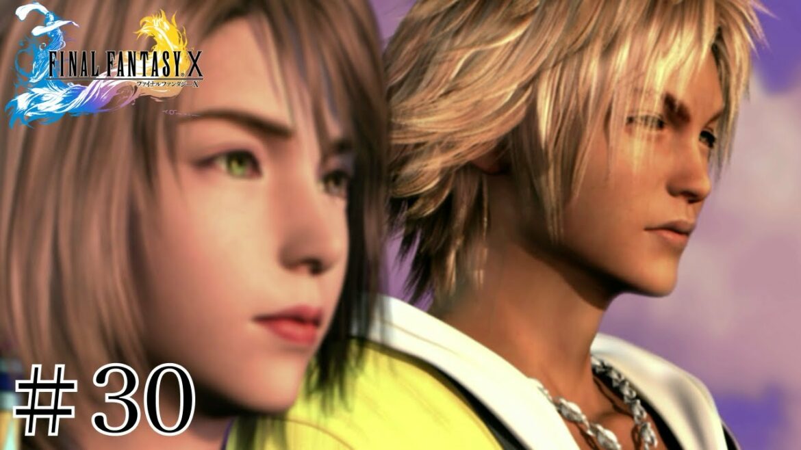 【FF10 Remaster】 最後かもしれないだろ? だから話しておきたいんだ… 20年前の名作を完全初見でプレイしてみる。 ⚠︎ネタバレを含みます。#30