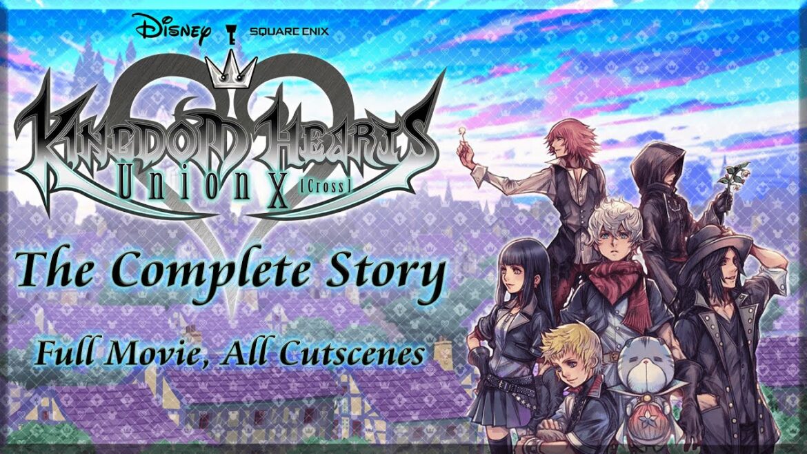 Kingdom Hearts Unchained χ & Union Cross – The Complete Story (Full Movie, All Cutscenes) HD