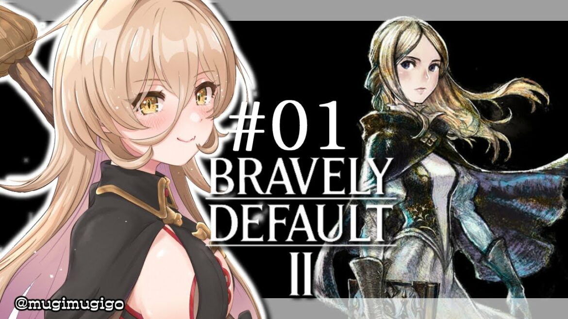 【#01 ブレイブリーデフォルト2】新たな4人は、新たな世界へ―― ※ネタバレあり【にじさんじ/ニュイ・ソシエール】