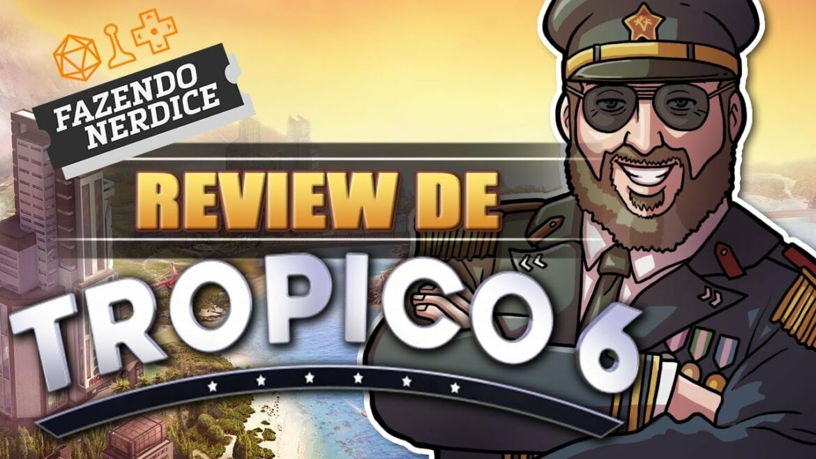 Tropico 6: Comunismo por diversão e lucro!