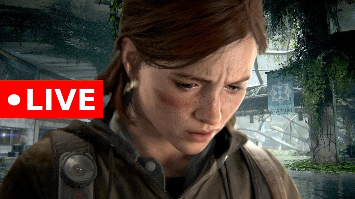 ๐ด LIVE – Playing The Last Of Us Part II today! Day 2