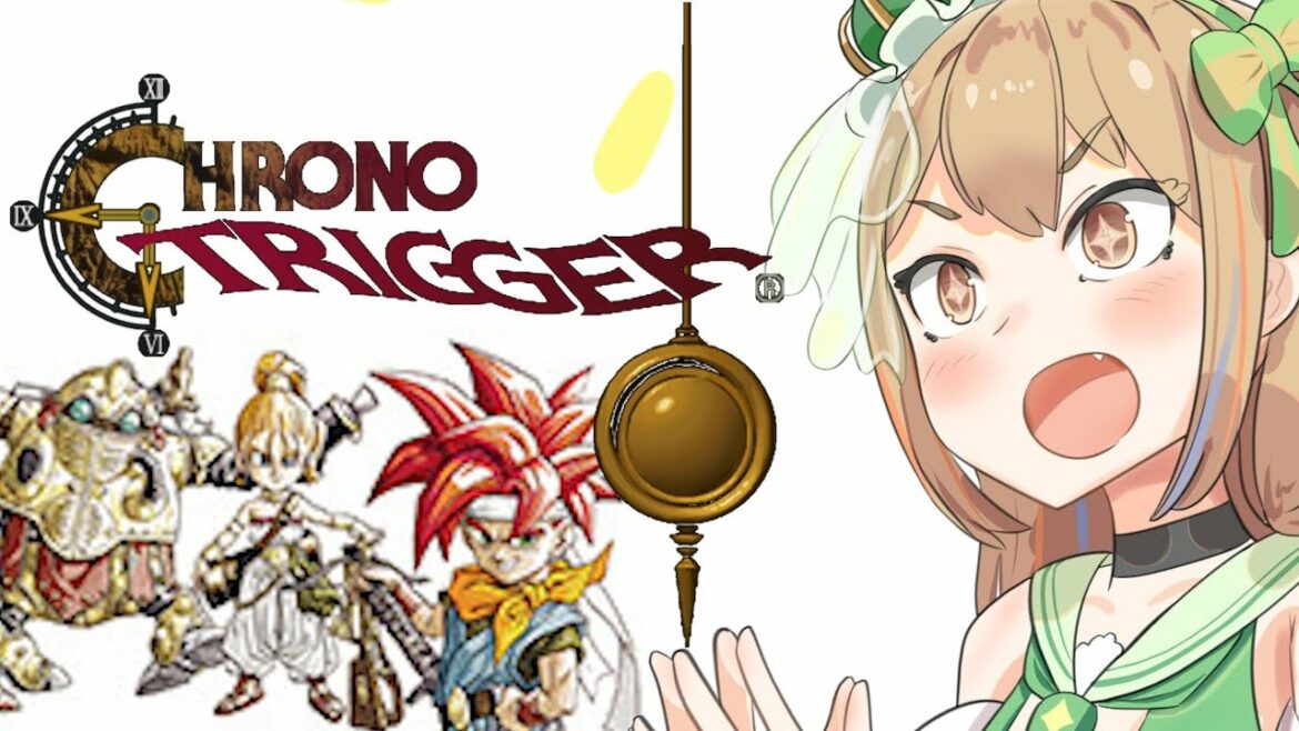 【クロノ・トリガー】はじめての「クロノ・トリガー」