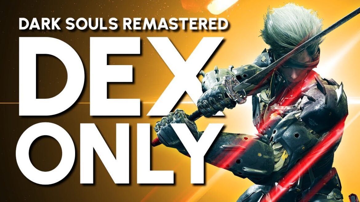 Dark Souls Remastered “DEX” Guide