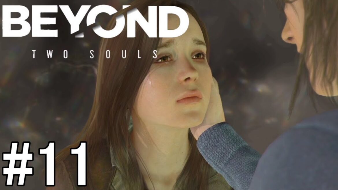 【残酷】涙の再開、そして#11【BEYOND Two Souls】