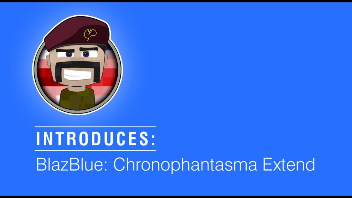 Baj introduces: Blazblue Chronophantasma Extend