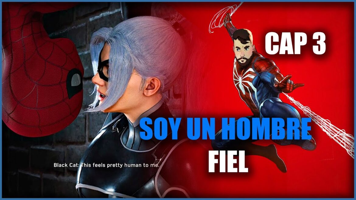 SOY UN HOMBRE FIEL 💥💥CAP 3💥💥MARVEL´S SPIDER-MAN